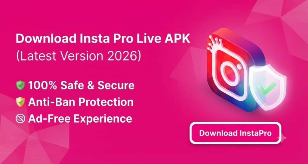 Download Insta Pro Live APK (Latest Version 2026) – 100% Safe & Secure (1) (1)